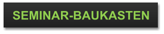 SEMINAR-BAUKASTEN
