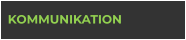 KOMMUNIKATION