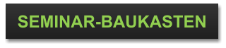 SEMINAR-BAUKASTEN