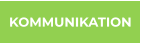 KOMMUNIKATION