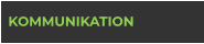 KOMMUNIKATION