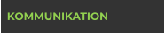 KOMMUNIKATION