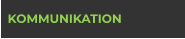 KOMMUNIKATION